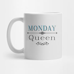 Monday queen Mug